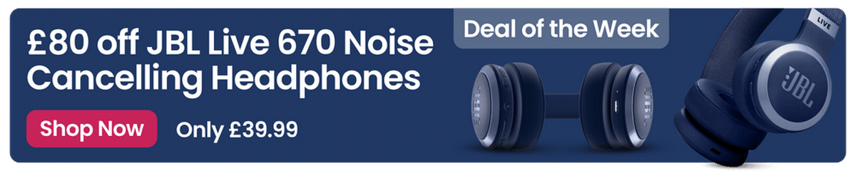 Deal of the Weekend Cash £80 Off JBL 670