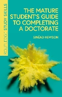 Mature Student’s Guide to Completing a Doctorate, The