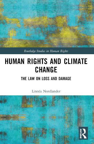 Human Rights and Climate Change: The Law on Loss and Damage