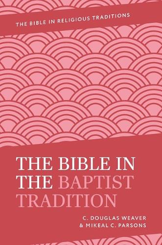 Bible in the Baptist Tradition, The