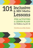  101 Inclusive and SEN Maths Lessons: Fun Activities and Lesson Plans for Children Aged 3 –...