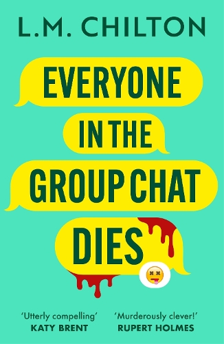 Everyone in the Group Chat Dies: The addictive serial killer thriller that has everyone laughing
