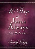  40 Days of Jesus Always: Joy in His Presence (A 40-Day Devotional) – The Perfect Christian...