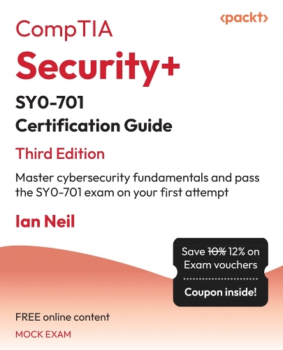  CompTIAi Security+i SY0-701 Certification Guide: Master cybersecurity fundamentals and pass the SY0-701 exam on your first...