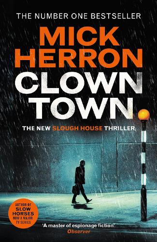 Clown Town: Enter Slough House this summer (Slough House Thriller 9) (ePub eBook)