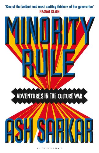 Minority Rule: Adventures in the Culture War – the instant Sunday Times bestseller