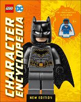 LEGO DC Character Encyclopedia New Edition: With Exclusive LEGO DC Minifigure