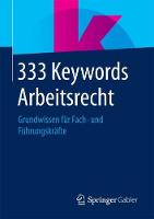 333 Keywords Arbeitsrecht: Grundwissen für Fach- und Führungskräfte (PDF eBook)