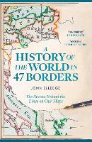 History of the World in 47 Borders, A: The Sunday Times #1 Bestseller