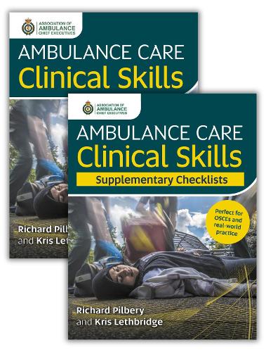Ambulance Care Clinical Skills and Supplementary Checklists Bundle