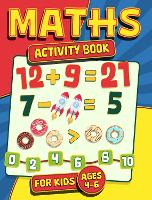  Maths Activity Book for Kids Ages 4-6: Workbook With Over 100 Pages of Math Activities |...