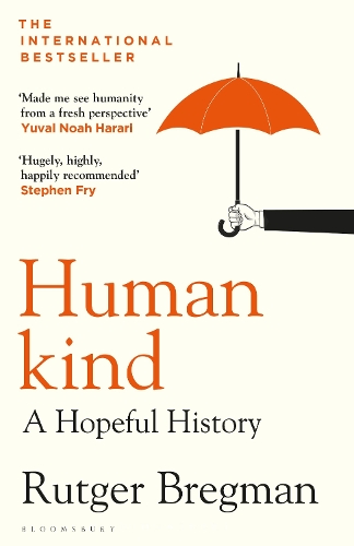 Humankind: A Hopeful History – from the presenter of the 2025 BBC ‘Moral Revolution’ Reith lectures