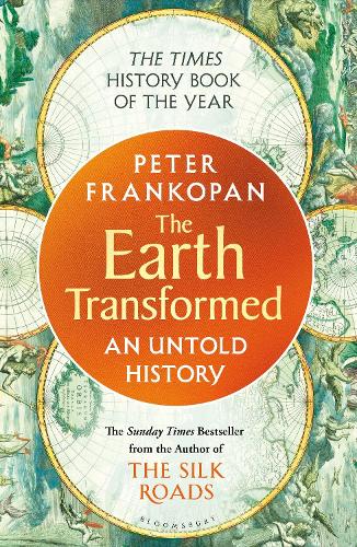 Earth Transformed, The: An Untold History