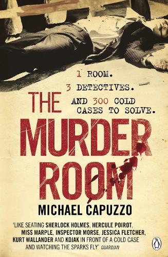 Murder Room, The: In which three of the greatest detectives use forensic science to solve the...