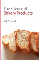 Science of Bakery Products