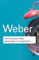 Protestant Ethic and the Spirit of Capitalism, The